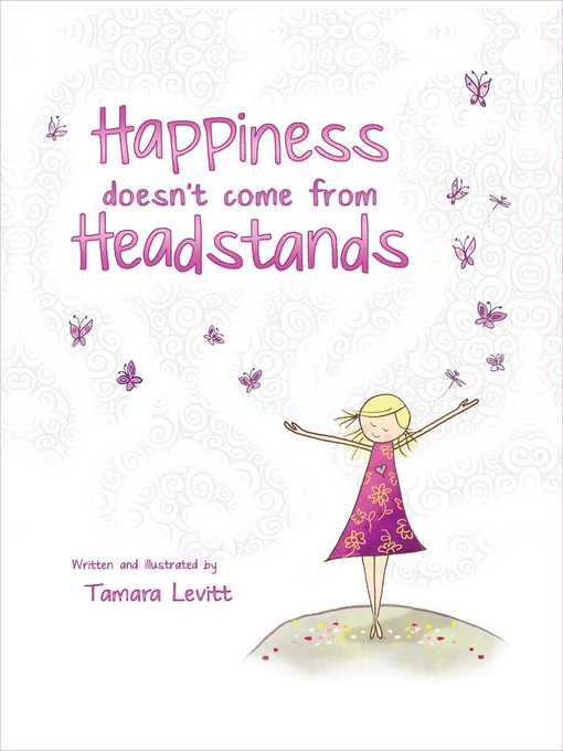 Title details for Happiness Doesn't Come from Headstands by Tamara Levitt - Wait list